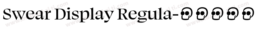 Swear Display Regula字体转换